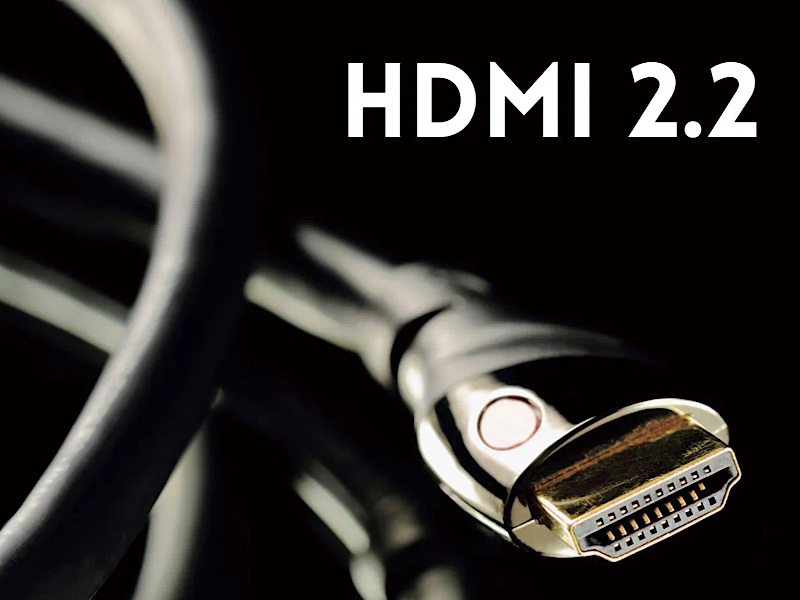 HDMI 2.2正式發布，到底升級了什么？